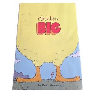 Chicken Big Keith Graves Hardcover Book Inscribed 1st ED 3 Print